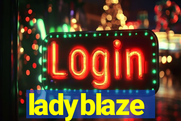 ladyblaze