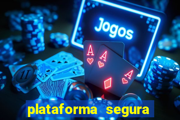 plataforma segura de jogos para ganhar dinheiro