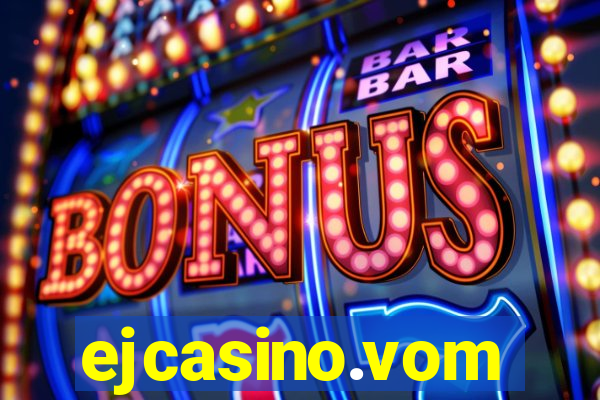 ejcasino.vom