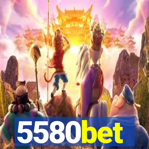 5580bet