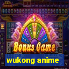 wukong anime