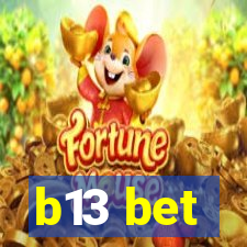 b13 bet