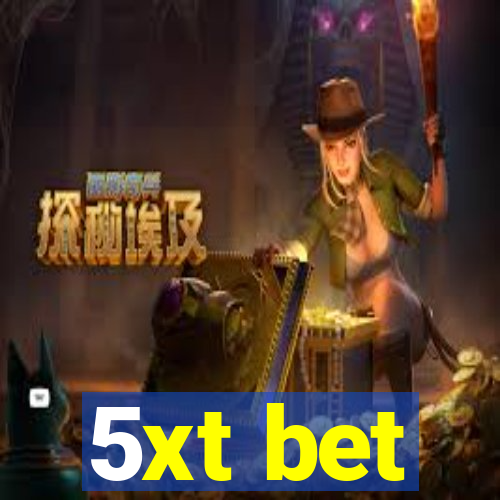 5xt bet