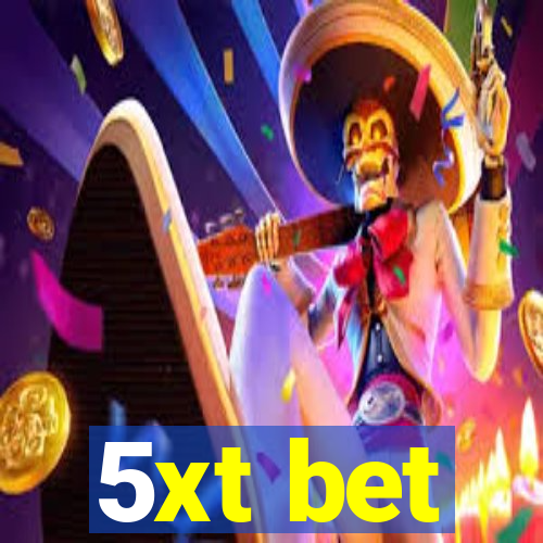 5xt bet