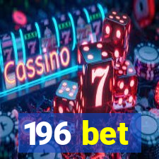 196 bet