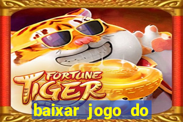 baixar jogo do tigre plataforma nova