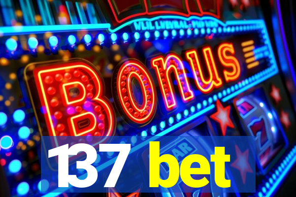 137 bet