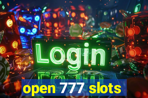 open 777 slots