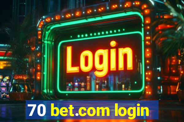 70 bet.com login