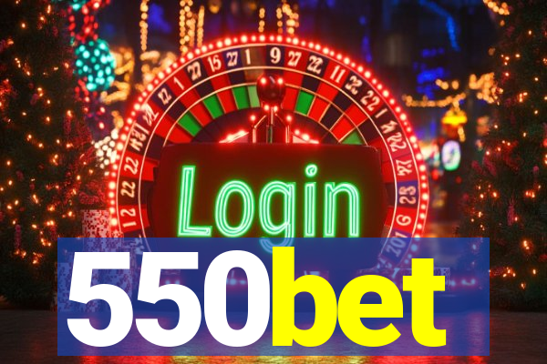 550bet