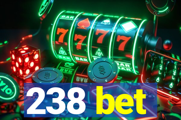 238 bet