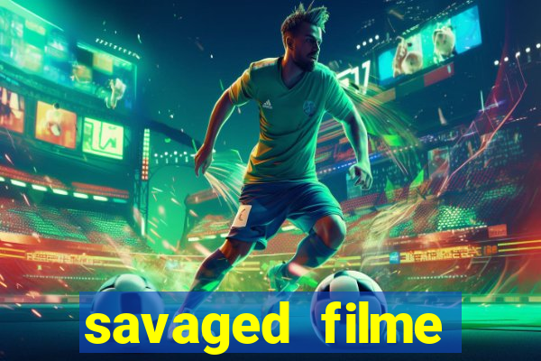 savaged filme completo dublado