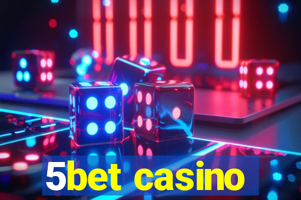 5bet casino