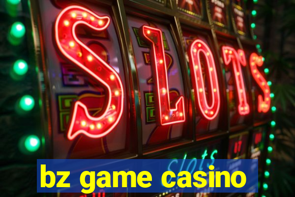 bz game casino