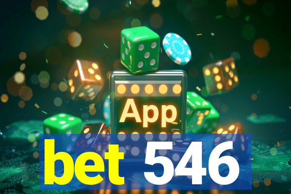 bet 546