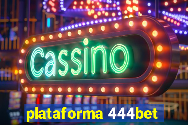 plataforma 444bet