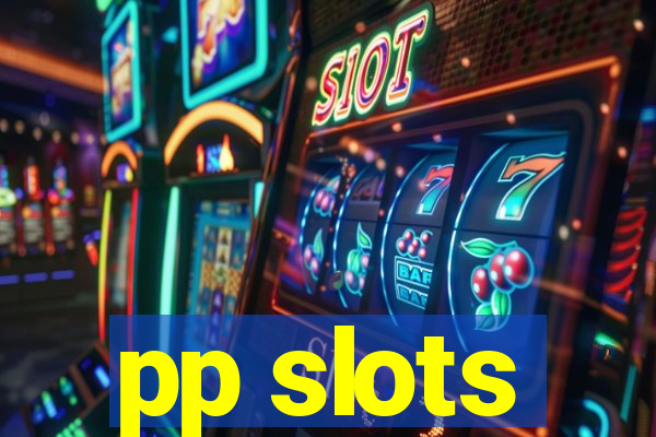 pp slots