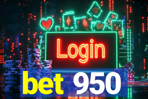 bet 950