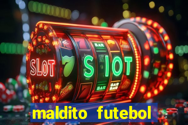 maldito futebol clube dublado download