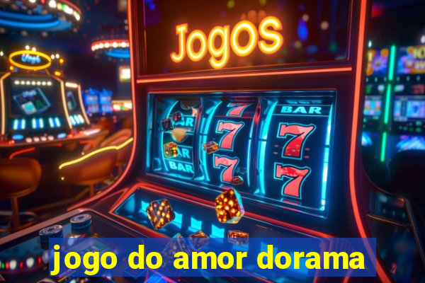 jogo do amor dorama