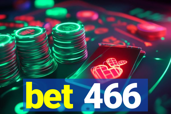 bet 466