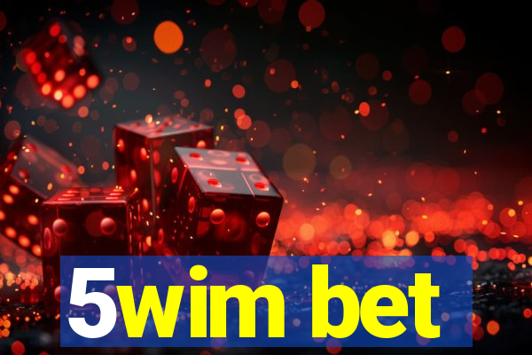 5wim bet