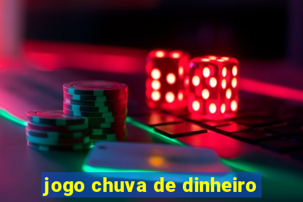 jogo chuva de dinheiro