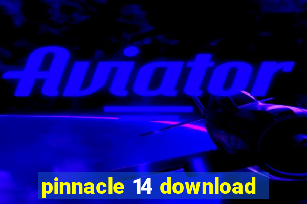 pinnacle 14 download