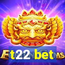 t22 bet