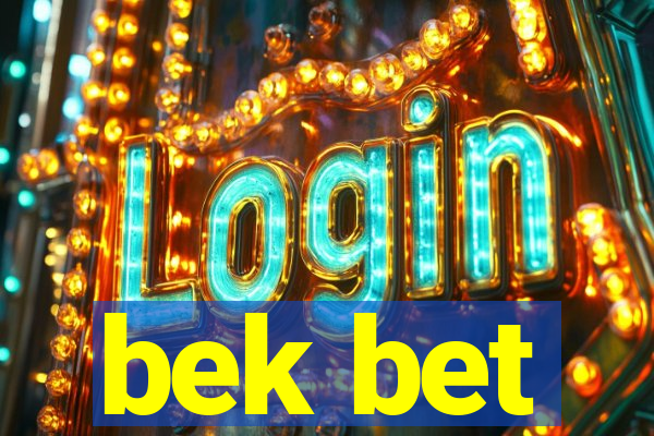 bek bet