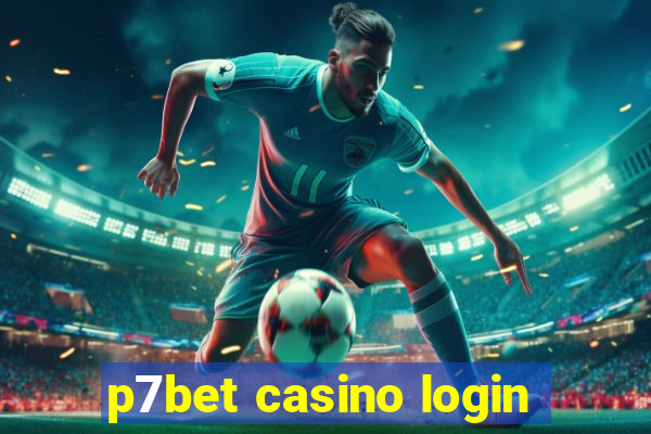 p7bet casino login