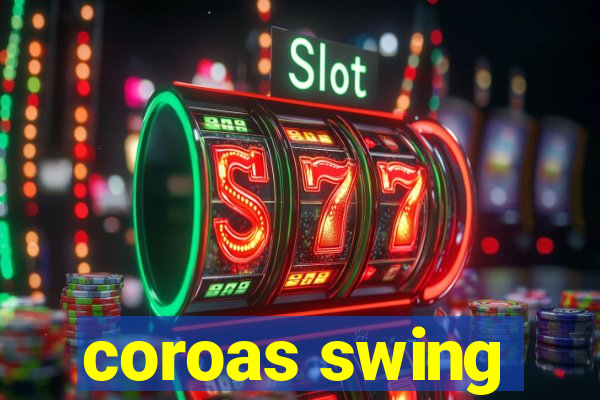 coroas swing