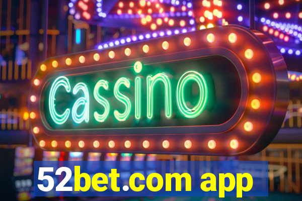 52bet.com app