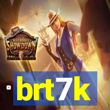 brt7k