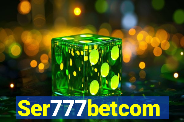 Ser777betcom