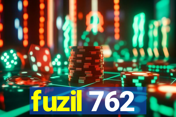 fuzil 762