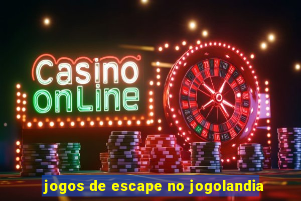 jogos de escape no jogolandia