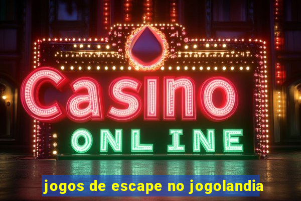 jogos de escape no jogolandia