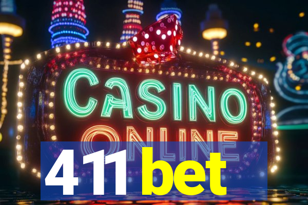 411 bet