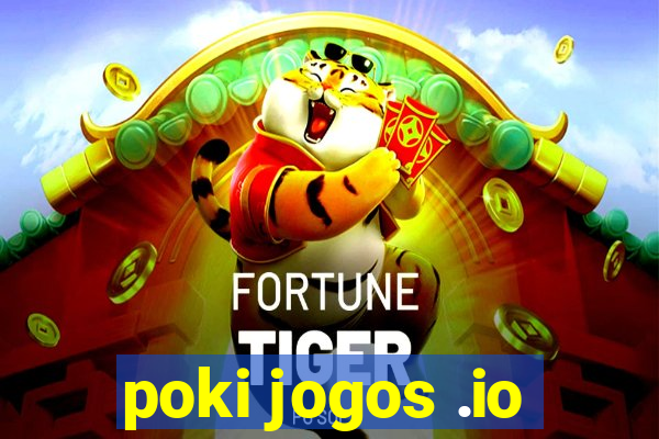 poki jogos .io