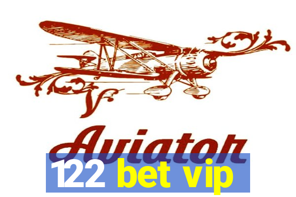 122 bet vip