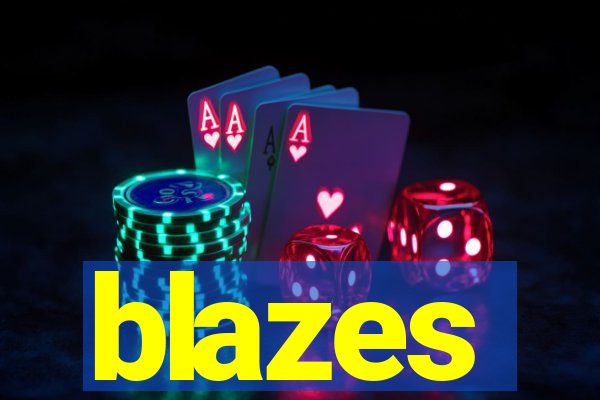 blazes