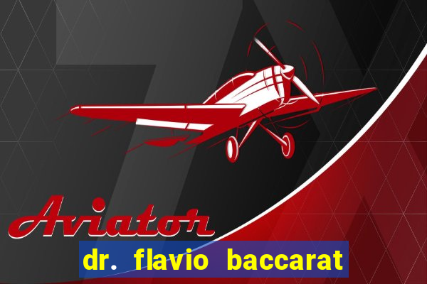 dr. flavio baccarat franco montoro