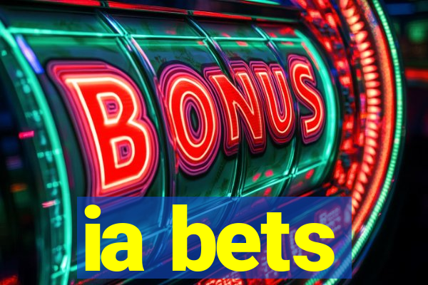 ia bets