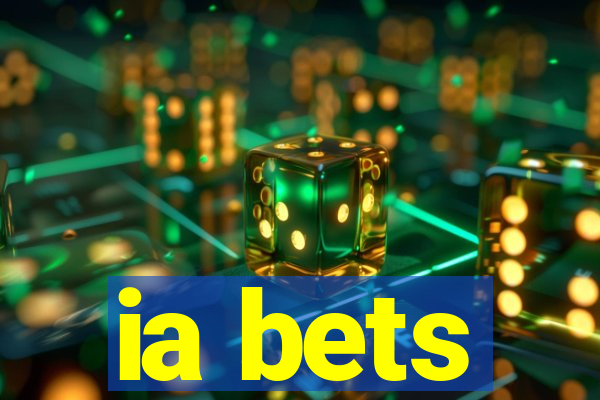 ia bets