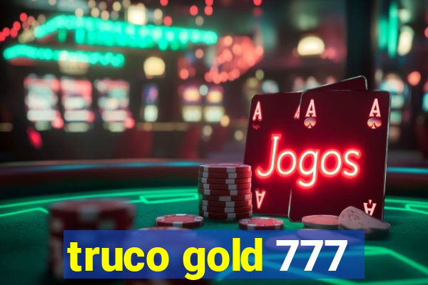 truco gold 777