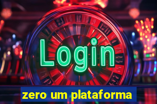 zero um plataforma