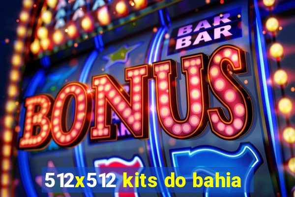 512x512 kits do bahia