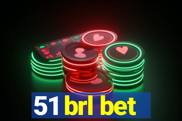 51 brl bet