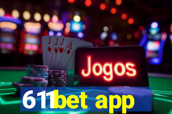 611bet app